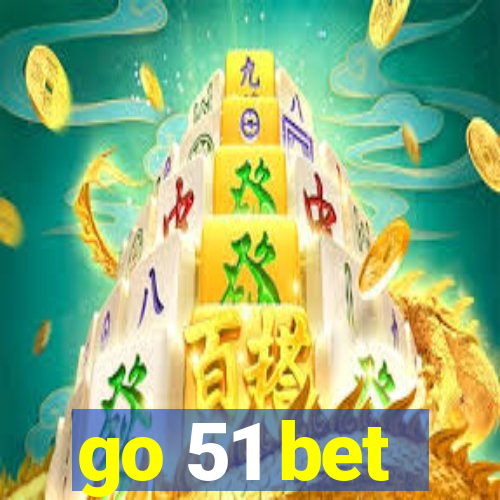 go 51 bet